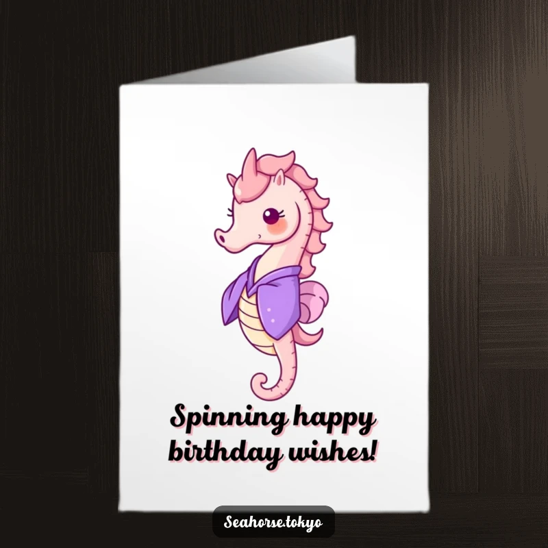 Funny Free Printable Birthday Card: Cheerful seahorse in a purple kimono doing a happy spin for a fun birthday.